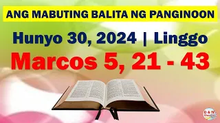 Ang Mabuting Balita ng Panginoon | Hunyo 30, 2024 | Marcos 5, 21-43 #D&WChannel