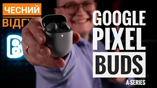 #1 Чесний відгук | Google Pixel Buds A | Чи варто купувати?