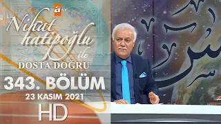 Nihat Hatipoğlu İle Dosta Doğru  343. Bölüm 25 Kasım Perşembe