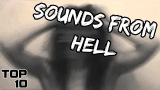 Top 10 Scary Cursed Sounds You NEVER Want To Hear