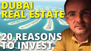 20 Reasons to Invest in Dubai Real Estate