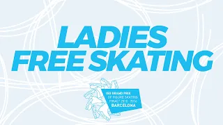 Ladies Free Skating | 2015 ISU Grand Prix of Figure Skating Final Barcelona ESP | #GPFigure