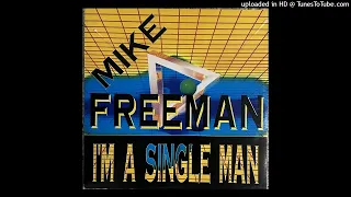 Mike Freeman - I'm A Single Man (Radio)