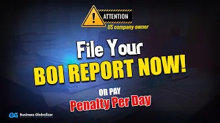 File Your BOI Report Immediately or Face $𝟓𝟎𝟎 Daily Penalty and Criminal Charges