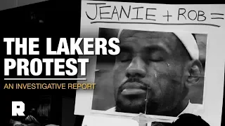 The Lakers Protest: An Investigative Report | The Ringer