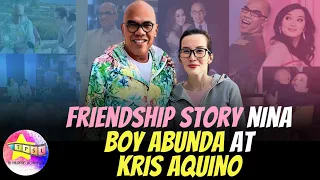 Friendship Story nina Boy Abunda at Kris Aquino