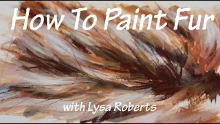 PAINTING TUTORIAL Animal Fur | Lysa Roberts Art