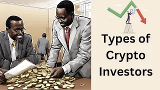 Types of Crypto Investors and How to Identify Your Investment Group