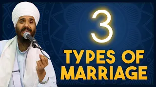 The 3 Types of Marriage #SikhiMarriageWeek