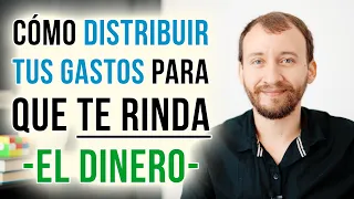 Cómo DISTRIBUIR Tus Gastos Para Que Te RINDA El Dinero