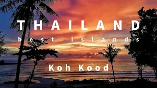 Thailand Trip  No. 1 👍 The AMAZING ISLAND you MISSED. [ Koh Kood | Koh Kud ]