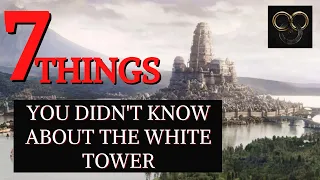 7 Things You Didn't Know About the White Tower From The Wheel of Time