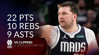 Luka Doncic 22 pts 10 rebs 9 asts vs Clippers 2024 PO G3