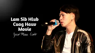 Lam Sib Hlub Cuag Hauv Movie - Yoov Muas (Cover Audio)