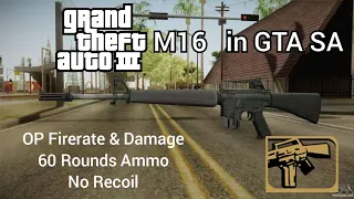 GTA 3 M16 in GTA SA (Recreated with weapon.dat)