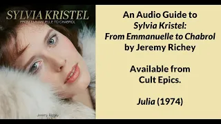 JULIA (1974) An Audio Guide to SYLVIA KRISTEL: FROM EMMANUELLE TO CHABROL Part 5