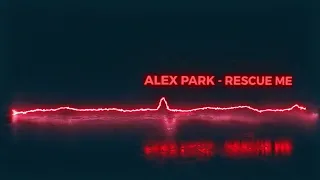 Alex Park - Rescue Me