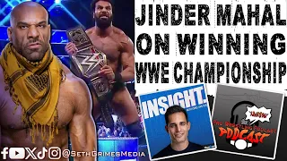 Jinder Mahal on WWE Title Run "People Think It Was Because of India | Pro Wrestling Podcast Podcast