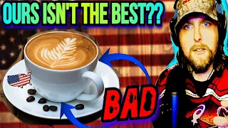 American Reacts to Why "Bad" Coffee Took Over The USA