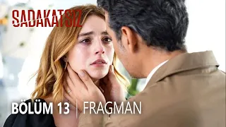 Sadakatsiz 13.Bölüm Fragman