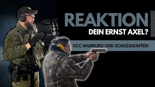 Meine Reaktion auf Axel UCC Hamburg | Handhabung und Umgang mit Schusswaffen | Was ist hier los?