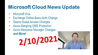 Microsoft News Update for 2/10/21 - Azure and Office 365 Roadmap Update, Teams Update