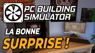 PC BUILDING SIMULATOR : La bonne surprise ! | GAMEPLAY FR