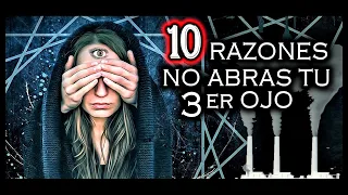 10 Razones por las que NO DEBERÍAS ABRIR TU TERCER OJO