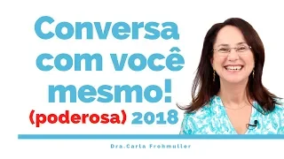 CONVERSA COM VOCÊ MESMO [PODEROSA] - Self-talk in the morning 2018