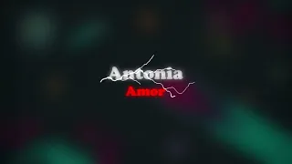 Antonia - Amor 🔊 (slowed + reverb)