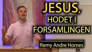 NY!!! JESUS, HODET I FORSAMLINGEN, Remy Andre Hornes