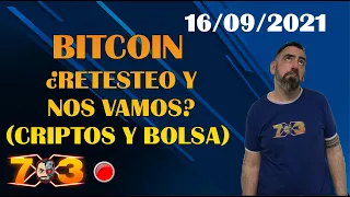 BITCOIN, ¿RETESTEO Y NOS VAMOS? (CRIPTOS Y BOLSA) #16/09/2021 - Trading en ESPAÑOL