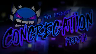 New Hardest Demon!!! // “Congregation” by Presta | Geometry Dash 2.2