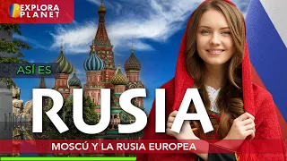 RUSIA | Así es MOSCÚ El Corazón de Rusia | El País más Grande del Mundo