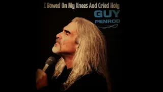 Guy Penrod - I Bowed On My Knees And Cried Holy (The Brooklyn Tabernacle Choir Version)