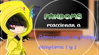 Fandoms reaccionan a los Gameplays de Poppy playtime 1 y 2|Especial 1000 subs!|Original?|GC|