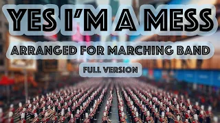 Yes I'm a Mess - AJR - Arranged for Marching Band