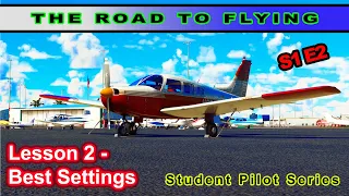 The Best Settings With VISUALS For Microsoft Flight Simulator 2020 | The Road To FLYING (S1 E2)