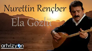 Nurettin Rençber - Ela Gözlü (Official Audio)