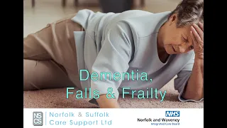 Frailty and Falls - Video 12 - Dementia Training for Adult Social Care