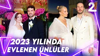 2023 Yılında Magazin Dünyasında Kimler Evlendi? | Müge ve Gülşen'le 2. Sayfa