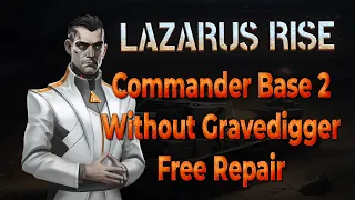 War Commander | Lazarus Rise | Commander Base 2,  Free Repair without Gravedigger