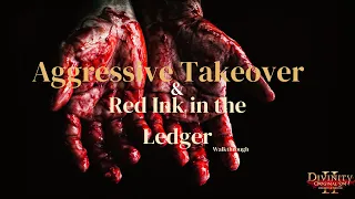 Aggressive Takeover and Red Ink in the Ledger - Divinity Original Sin 2 Walkthrough