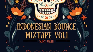 INDONESIAN BOUNCE MIXTAPE VOL 1 [SONY OZAN]