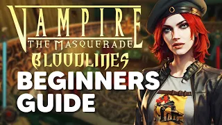 Vampire the Masquerade Bloodlines | Beginner's Guide - Tips and Tricks