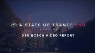 A State of Trance 550: Den Bosch video report