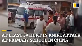 At least 39 students and staff hurt in a knife attack at primary school in southern China