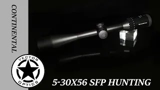 Vector Optics | Continental 5-30x56 SFP (SCOL-22) Hunting