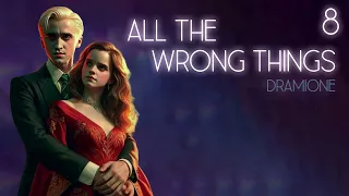 Dramione | All the wrong things | Teil 8/20 - Harry Potter FanFiction [Band 2/4]