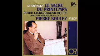 Igor Stravinsky : Le Sacre du printemps (Boulez 1963)